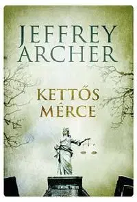 Kettős mérce - Jeffrey Archer