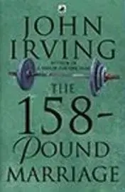 The 158-Pound marriage - John Irving