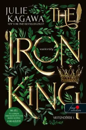 Vastündérek 1: The Iron King - A vaskirály - Julie Kagawa
