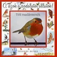 Ó, azok a csodálatos állatok! - Ágnes Telegdi