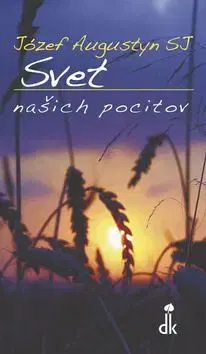 Svet našich pocitov - Józef Augustyn