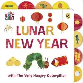 Lunar New Year with The Very Hungry Caterpillar - Eric Carle