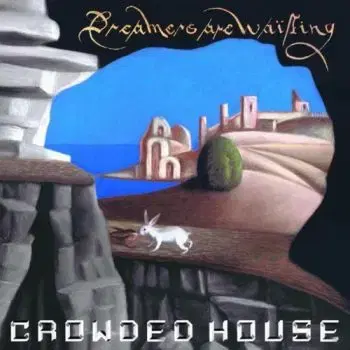 Crowded House - Dreaming Are Waiting CD - Crowded House