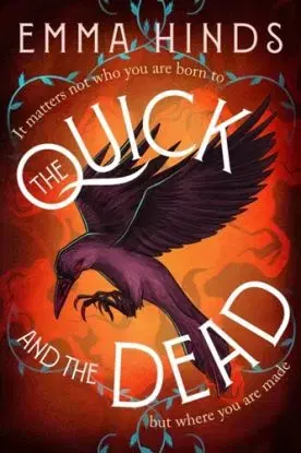 The Quick and the Dead - Emma Hinds