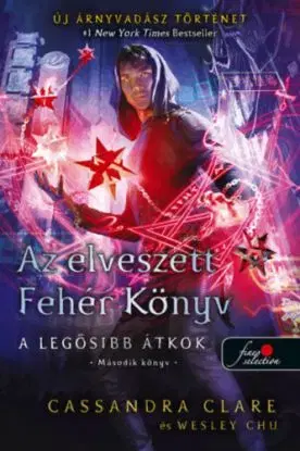 Az elveszett Fehér Könyv - kemény kötés - A legősibb átkok - Második könyv - Cassandra Clare