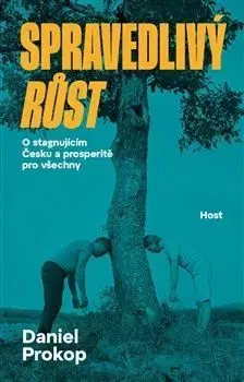Spravedlivý růst - Daniel Prokop