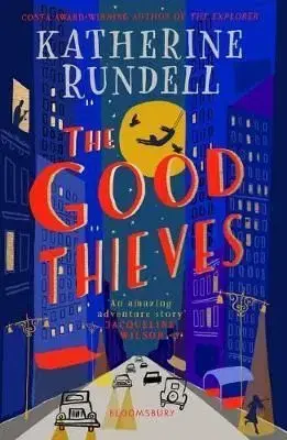 The Good Thieves - Katherine Rundell