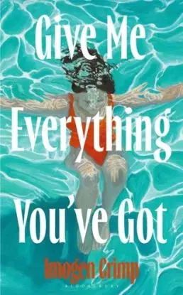 Give Me Everything You've Got - Imogen Crimp