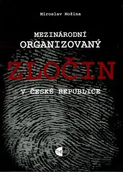 Mezinárodní organ.zločin v ČR - Miroslav Nožina