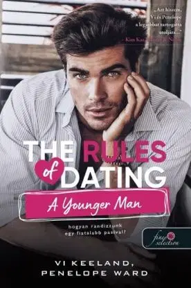 The Rules of Dating a Younger Man - Hogyan randizzunk egy fiatalabb pasival? (Hogyan randizzunk? 4.) - Penelope Ward, Vi Keelandová