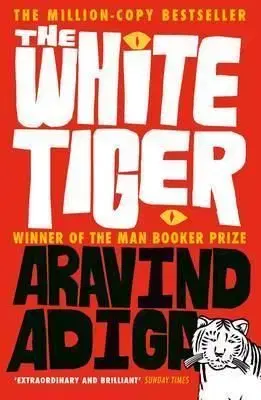 The White Tiger - Aravind Adiga