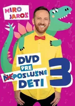 Jaroš Miro - DVD pre (ne)poslušné deti 3 DVD - Miro Jaroš