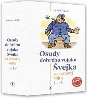 Osudy dobrého vojaka Švejka za svetovej vojny I - IV - Jaroslav Hašek