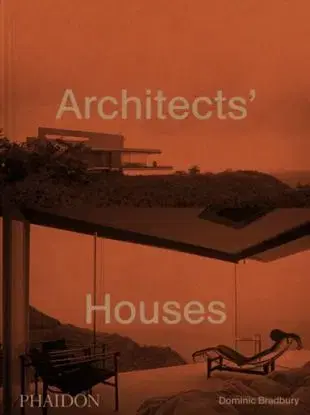 Architects' Houses - Dominic Bradbury