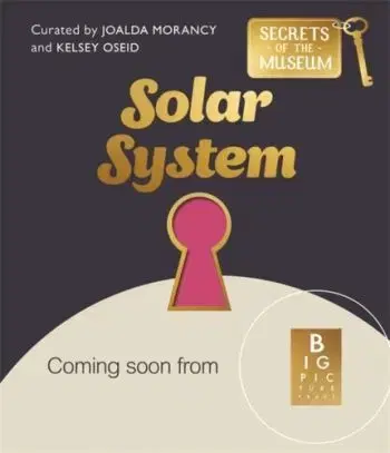 Secrets of the Museum: Solar System - Joalda Morancy