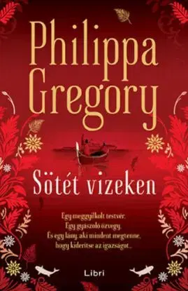 Sötét vizeken - Philippa Gregory