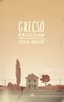 Isten hozott - Krisztián Grecsó