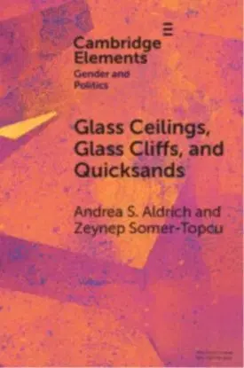 Glass Ceilings, Glass Cliffs, and Quicksands - Andrea S. Aldrich, Zeynep Somer-Topcu