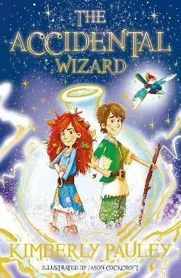 Accidental Wizard - Kimberly Pauley, Jason Cockcroft