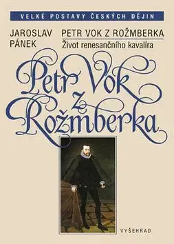 Petr Vok z Rožmberka - Zdeněk Štěpánek