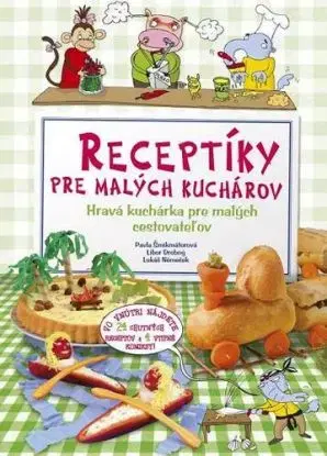 Receptíky pre malých kuchárov - Pavla Šmikmátorová