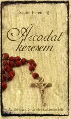 Arcodat keresem - Ferenc Szabó