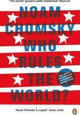 Who Rules the World? - Noam Chomsky