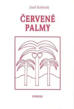 Červené palmy - Josef Kořenek