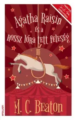 Agatha Raisin és a rossz lóra tett feleség - M. C. Beaton