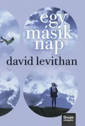 Egy másik nap - Every day 2 - David Levithan