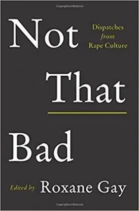 Not that Bad - Roxane Gay