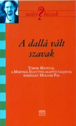 A dallá vált szavak - Pál Molnár