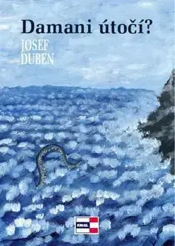 Damani útočí? - Josef Duben