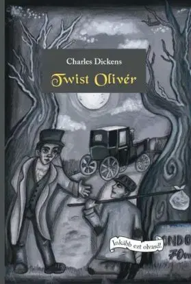 Twist Olivér - Charles Dickens