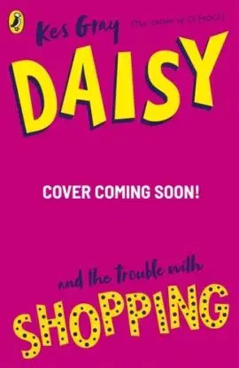 Daisy and the Trouble with Shopping - Kes Gray
