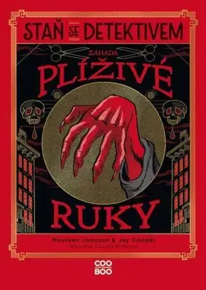 Staň se detektivem - Záhada plíživé ruky - Maureen Johnson