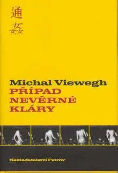 Případ nevěrné Kláry - Michal Viewegh