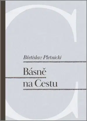 Básně na Cestu - Břetislav Pletnicki