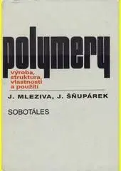 Polymery - výroba, struktura, vlastnosti a použití - Vratislav Ducháček