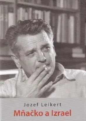 Mňačko a Izrael - Jozef Leikert