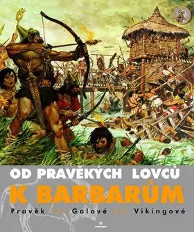 Od pravěkých lovců k barbarům - Nougier Louis-René
