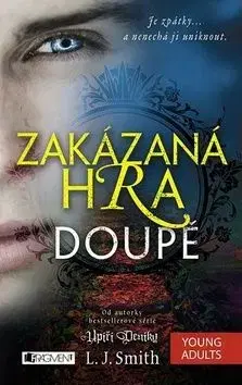 Zakázaná Hra Doupě - L. J. Smith