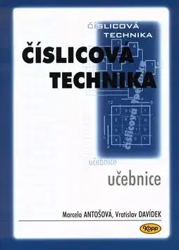 Číslicová technika učebnice - Marcela Antošová