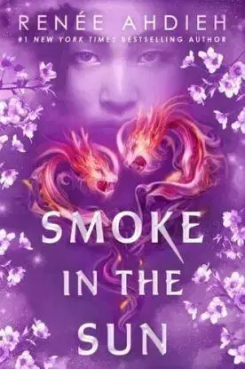 Smoke in the Sun - Renee Ahdieh