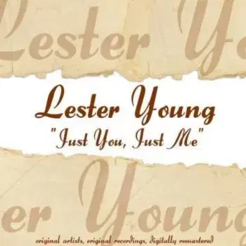 Young Lester - Just You, Just Me (2018 Version) CD - Lester Young
