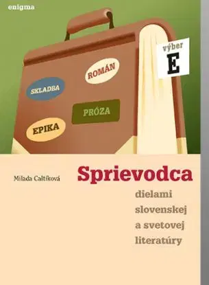 Sprievodca dielami E - 4. ročník - Milada Caltíková