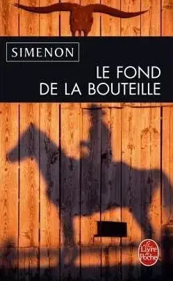 Le Fond de la Bouteille - Georges Simenon
