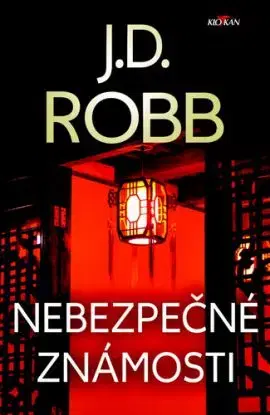 Nebezpečné známosti - J. D. Robb