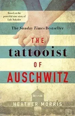 The Tattooist of Auschwitz - Heather Morris