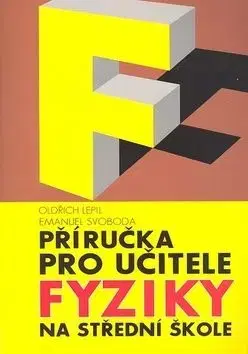 Příručka pro učitele fyziky na střední škole - Oldřich Lepil